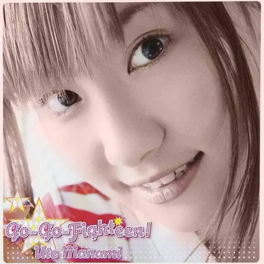 Go‐Go‐Fighteen!