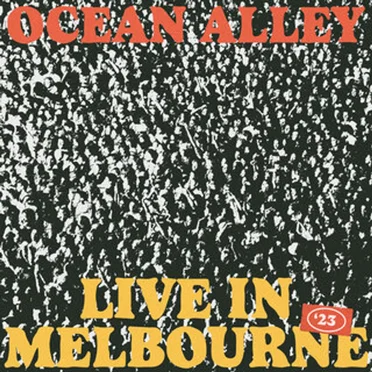 Live In Melbourne ’23 by Ocean Alley - album cover
