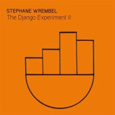The Django Experiment II by Stephane Wrembel - album cover