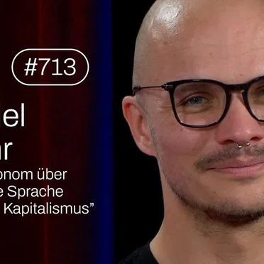 Jung & Naiv #713, „Ökonom Daniel Stähr über "Die Sprache des Kapitalismus"“ by Tilo Jung - album cover