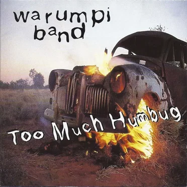 Too Much Humbug by Warumpi Band - album cover