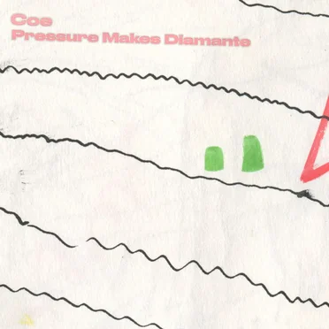 Pressure Makes Diamante by Coe - album cover