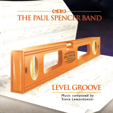 Level Groove by Paul Spencer Band - album cover