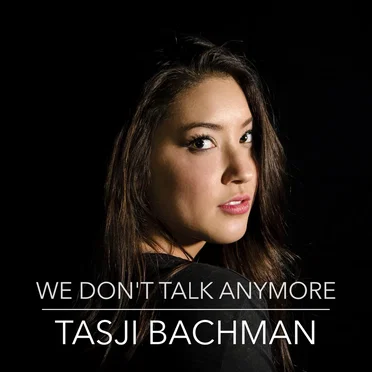 We Don’t Talk Anymore by Tasji Bachman - album cover