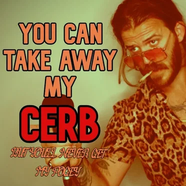 You Can Take Away My C.E.R.B. But You’ll Never Get My Pogey
