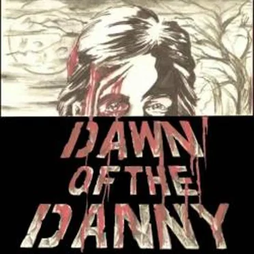 Dawn of the Danny