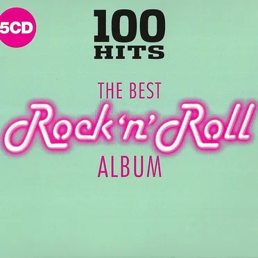 100 Hits: The Best Rock’n’Roll Album by Various Artists - album cover