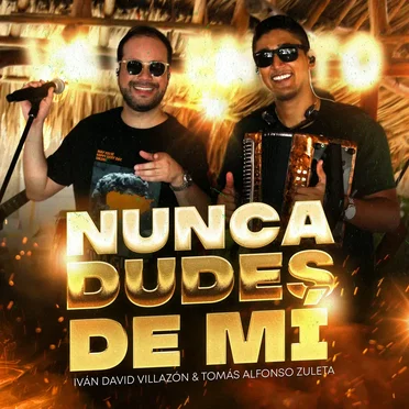 Nunca dudes de mí