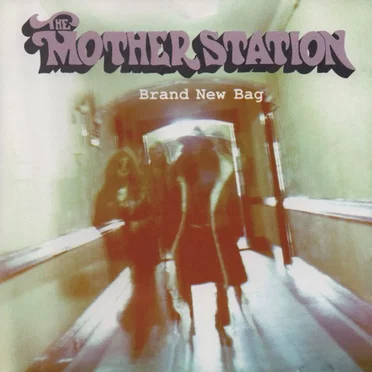 Brand New Bag by The Mother Station - album cover