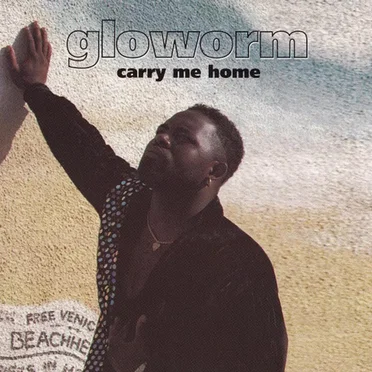 Carry Me Home by Gloworm - album cover