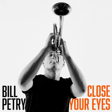 Close Your Eyes by Bill Petry - album cover