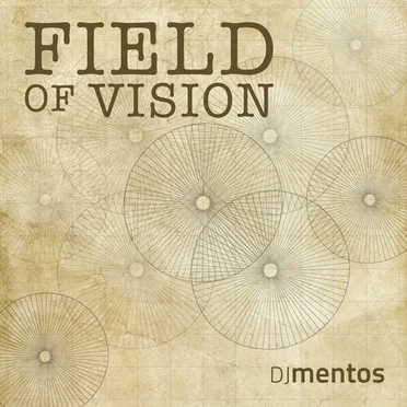 Field of Vision by DJ Mentos - album cover