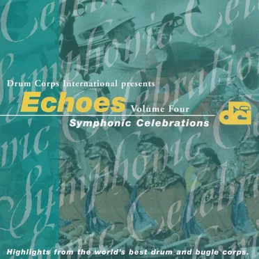 Echoes, Volume Four: Symphonic Celebrations by Various Artists - album cover
