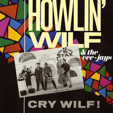 Cry Wilf! by Howlin' Wilf & The Vee-Jays - album cover