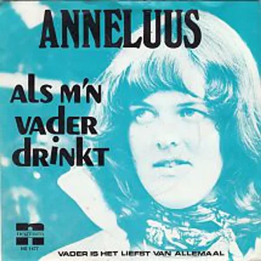 Als m'n vader drinkt / M'n vader is het liefst van allemaal