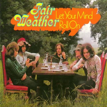 Let Your Mind Roll On by Fair Weather - album cover