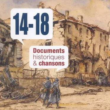 14-18 : Documents historiques et chansons by Various Artists - album cover