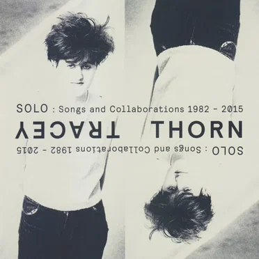 Solo: Songs and Collaborations, 1982–2015 by Tracey Thorn - album cover