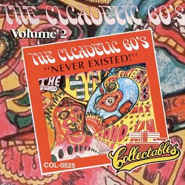 The Cicadelic 60's: Volume 2: Never Existed! by Various Artists - album cover