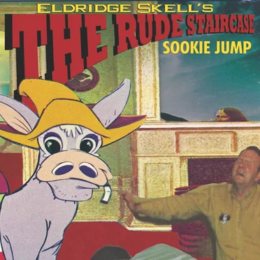 Sookie Jump by Eldridge Skell’s The Rude Staircase - album cover