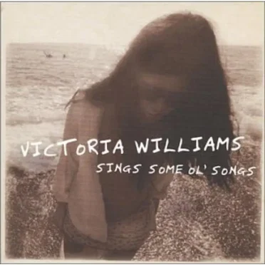 Sings Some Ol’ Songs by Victoria Williams - album cover