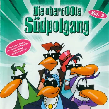 Die Obercoole Südpolgang Vol. 3