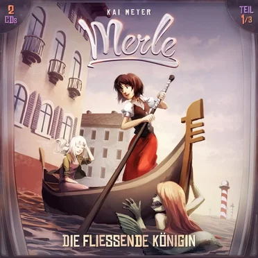 Merle, Teil 1: Die fließende Königin by Kai Meyer - album cover