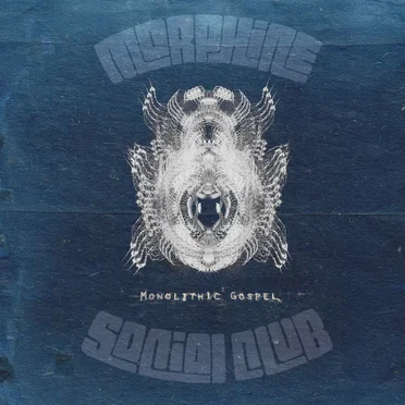 Monolithic Gospel by Morphine Social Club - album cover