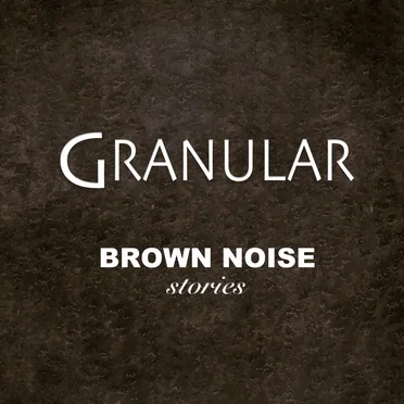 Brown Noise Stories