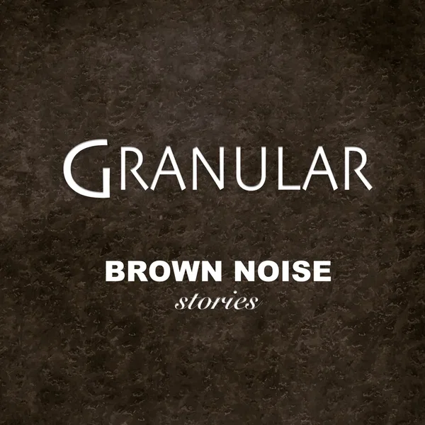 Brown Noise Stories