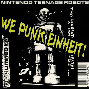 We Punk Einheit! by Nintendo Teenage Robots - album cover