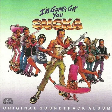 I'm Gonna Git You Sucka (Original Soundtrack Album) by Various Artists - album cover