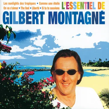 L’Essentiel de Gilbert Montagné
