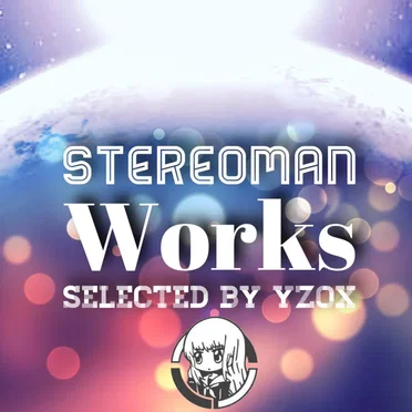 Stereoman Works ~Selected by YZOX~ by Stereoman - album cover
