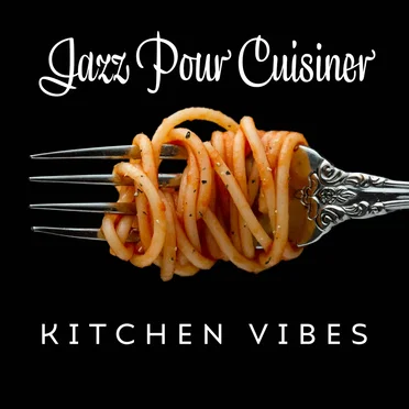 Jazz pour cuisiner : Kitchen Vibes by Various Artists - album cover