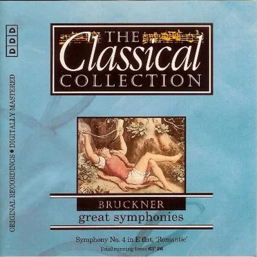 The Classical Collection 45: Bruckner: Great Symphonies