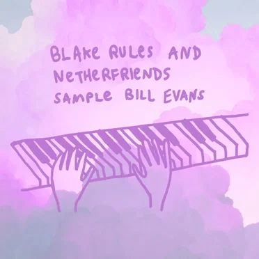 Blake Rules and Netherfriends Sample Bill Evans