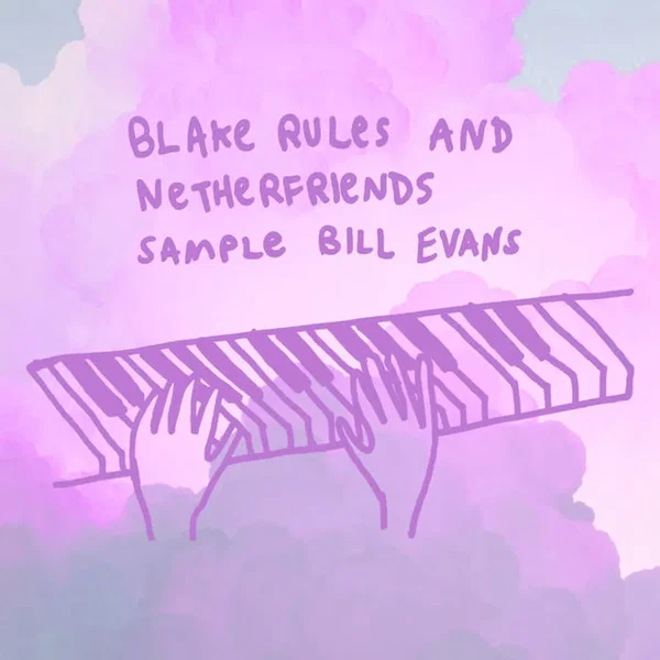 Blake Rules and Netherfriends Sample Bill Evans