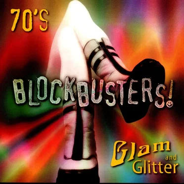 Blockbusters! The 70’s - Glam and Glitter by Various Artists - album cover