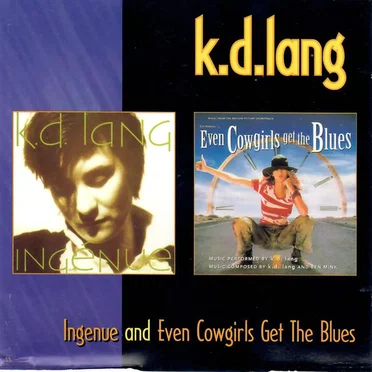Ingenue and Even Cowgirls Get the Blues