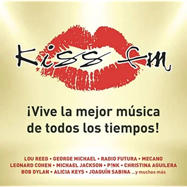 Kiss FM: ¡Vive La Mejor Música De Todos Los Tiempos! by Various Artists - album cover