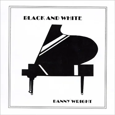 Black and White by Danny Wright - album cover