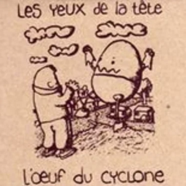 L'Œuf du cyclone by Les Yeux de la Tête - album cover