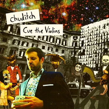 Cue the Violins by Chuditch - album cover