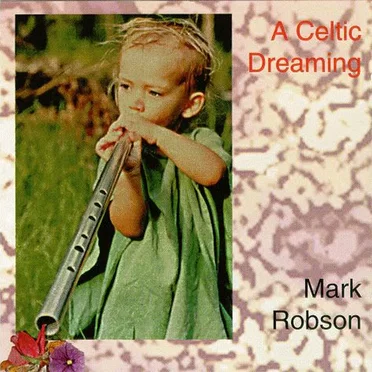 A Celtic Dreaming by Mark Robson - album cover