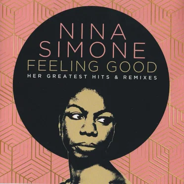 Feeling Good: Her Greatest Hits and Remixes
