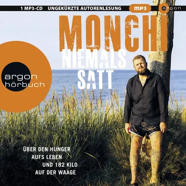 Niemals satt: Über den Hunger aufs Leben und 182 Kilo auf der Waage by Monchi - album cover