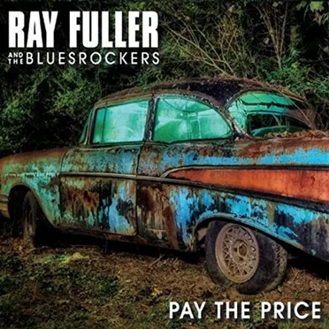 Pay the Price by Ray Fuller and the Bluesrockers - album cover