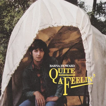 Quite a Feelin’ by Barna Howard - album cover