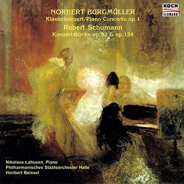 Norbert Burgmüller: Klavierkonzert, op. 1 / Robert Schumann: Konzertstücke, op. 92 & op. 134